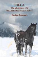 Cilla The adventures of a Welsh Mountain Pony 1291802541 Book Cover