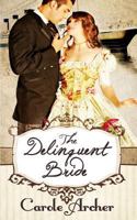 The Delinquent Bride 1500682799 Book Cover