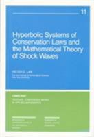 Hyperbolic Systems of Conservation Laws and the Mathematical Theory of Shock Waves (CBMS-NSF Regional Conference Series in Applied Mathematics) 0898711770 Book Cover