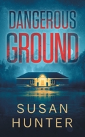 Dangerous Ground 1648754589 Book Cover