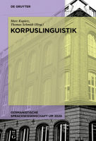 Korpuslinguistik (Germanistische Sprachwissenschaft Um 2020, 5) 3110536749 Book Cover