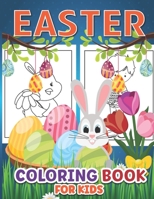 Easter Coloring Book for Kids: Fun And Easy Happy Easter Coloring Pages For Kids, Toddlers And Preschool 8.5 X 11 Inches 65 Pages B09TGT59WW Book Cover