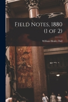 Field Notes, 1880 1015331017 Book Cover