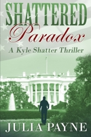 Shattered Paradox: (A Kyle Shatter Thriller Book 5) B08MH5ZPPF Book Cover