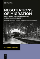 Negotiations of Migration in Artistic and Critical Practices: Reexamining the Past and Present in Contemporary Europe 3110711958 Book Cover