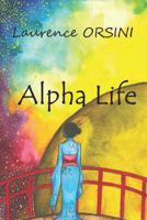 Alpha Life 107573228X Book Cover