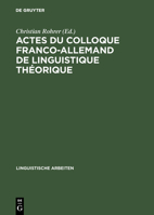Actes du Colloque franco-allemand de Linguistique theorique 3484102594 Book Cover