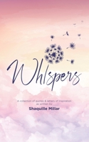 Whispers: A collection of quotes & letters of inspiration as written by Shaquille Millar 9769676594 Book Cover