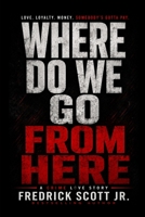 Where Do We Go From Here B0GXR3F3R7 Book Cover