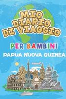 Mio Diario Di Viaggio Per Bambini Papua Nuova Guinea: 6x9 Diario di viaggio e di appunti per bambini I Completa e disegna I Con suggerimenti I Regalo ... in Papua Nuova Guinea (Italian Edition) 1686119771 Book Cover