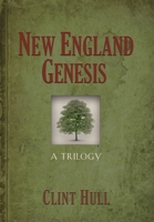 New England Genesis: A Trilogy 1647186110 Book Cover