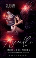 Azraelle: Engel des Todes. Dark Romance (German Edition) 3769342674 Book Cover