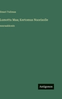 Lumottu Maa; Kertomus Nuorisolle: suuraakkosin (Finnish Edition) 3563285349 Book Cover