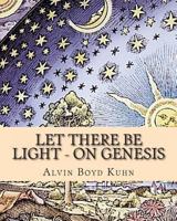 Let There Be Light on Genesis 1461181275 Book Cover