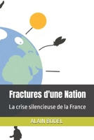Fractures d'une Nation: La crise silencieuse de la France (French Edition) B0H5KW816L Book Cover