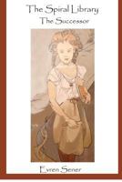 The Spiral Library- The Sucessor 1480117919 Book Cover