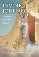 Divine Journey Moments with the Savior B0CND179SM Book Cover