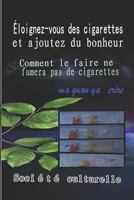 Éloignez-vous des cigarettes et ajoutez du bonheur 1729242898 Book Cover