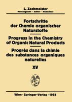 Fortschritte der Chemie organischer Naturstoffe / Progress in the Chemistry of Organic Natural Products / Volume 15 (German Edition) 3709171636 Book Cover