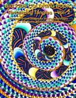 Big Kids Coloring Book: Tantalizing Tangles - Volume Two: 50+ More Hand-Drawn Tantalizing Doodles Tangles & Enhanced Images on Single-sided Pages 1532892373 Book Cover