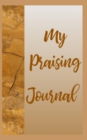 My Praising Journal 1707717559 Book Cover