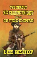 Cattle Empire (The Deadly Rio Grande Trilogy) B0G588K95X Book Cover