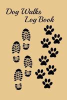 Dog Walks Log Book 1092918809 Book Cover