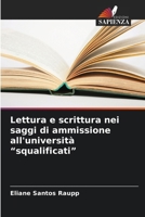 Lettura e scrittura nei saggi di ammissione all'università "squalificati" (Italian Edition) 6208391210 Book Cover