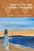 Christians Ten Best Practices Simplified 1387915991 Book Cover