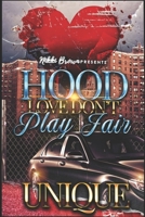 Hood Love Don't Play Fair B0C1JFQXCV Book Cover