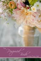 The Purposed Bride 0615768091 Book Cover