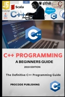 C++ Programming: C++ Programming Language for Beginners. 1688161147 Book Cover