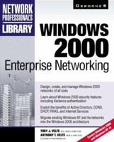 Windows 2000 Enterprise Networking (Network Professional's Library) 0072120495 Book Cover