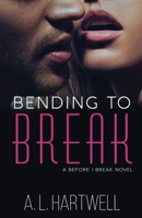 Bending to Break 1645333108 Book Cover