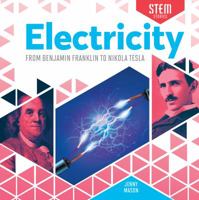 Electricity: From Benjamin Franklin to Nikola Tesla 1532115466 Book Cover