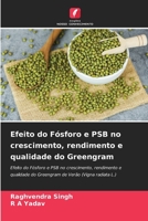 Efeito do Fósforo e PSB no crescimento, rendimento e qualidade do Greengram: Efeito do Fósforo e PSB no crescimento, rendimento e qualidade do ... Verão (Vigna radiata L.) 6204139797 Book Cover