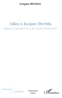 Adieu à Jacques Derrida: Enjeux et perspectives de la déconstruction (Recherche Et Pédagogie) (French Edition) 2747590143 Book Cover