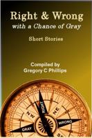 Right & Wrong: With a Chance of Gray 1945385111 Book Cover