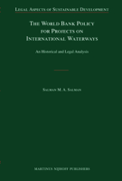 The World Bank Policy for Projects on International Waterways: An Historical and Legal Analysis 0821379534 Book Cover