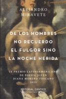 De los hombres no recuerdo el fulgor sino la noche herida (Spanish Edition) 9709685260 Book Cover