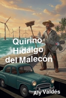 Quirino Hidalgo del Malecón B0G4MCWJK2 Book Cover