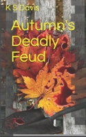 Autumn's Deadly Feud B088T18GW5 Book Cover