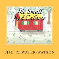 The Small Red Caboose 1481214446 Book Cover