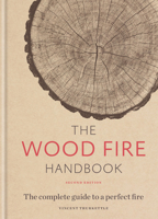 The Wood Fire Handbook 1784726192 Book Cover
