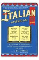 The Italian American Reader: A Collection of Outstanding Stories, Memoirs, Journalism, Essays, and Poetry 0201624559 Book Cover