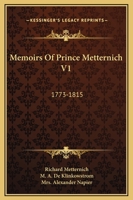 Memoirs Of Prince Metternich V1: 1773-1815 143045959X Book Cover