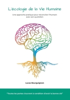 L'écologie de la vie humaine: Une approche pratique pour réconcilier l’Humain avec son quotidien (French Edition) 2959139704 Book Cover