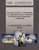 Thurman (Cecil) v. Tennessee. U.S. Supreme Court Transcript of Record with Supporting Pleadings 1270540564 Book Cover