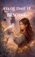 Ata që Dinë të Besojnë B0GML71S21 Book Cover