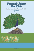 Peacock Jokes for Kids: Hilarious and Fun: A Joke Book with 50 Laughs for Kids ages 6–10 | Ideal for Bedtime or Anytime B0F6CPFGXW Book Cover
